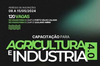 Campi Guajará-Mirim e Porto Velho Calama ofertam “Capacitação para Indústria e Agricultura 4.0