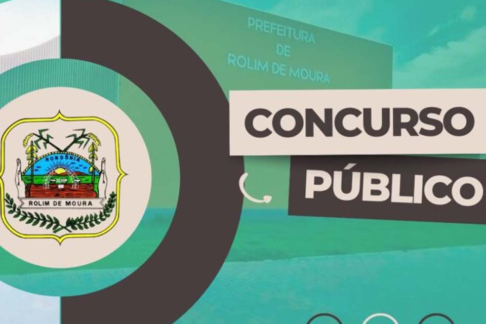 Prefeitura e Câmara de Rolim de Moura lançam editais para a realização de concursos públicos