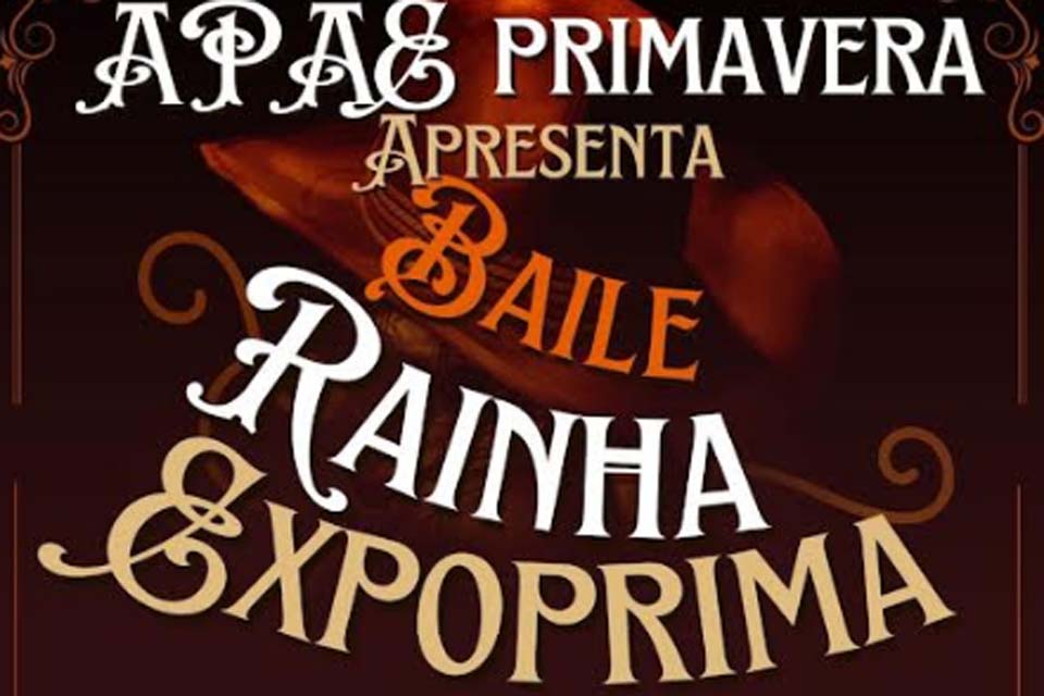 APAE em Primavera de Rondônia, em parceria com a prefeitura realizará o 2º Baile da Rainha da Expoprima