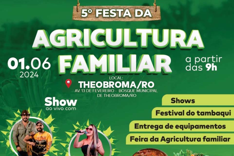 Prefeitura de Theobroma Convida a Todos Para 5° Festa da Agricultura Familiar