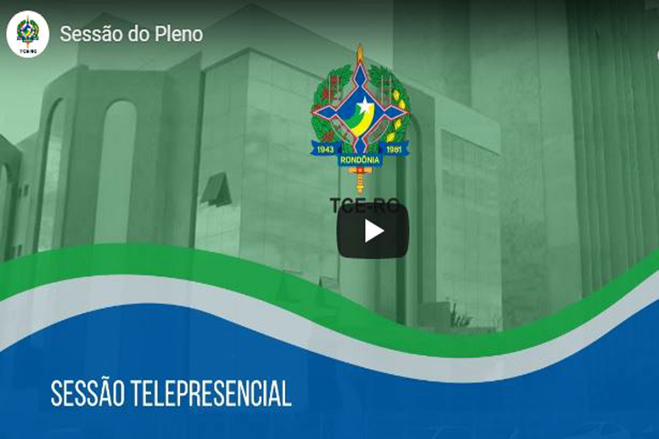 Pleno do TCE-RO reúne-se em sessão telepresencial nesta quinta-feira (27/5)