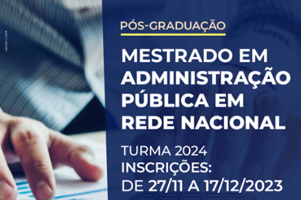 Inscrições abertas no Mestrado Profissional em Administração Pública em Rede Nacional