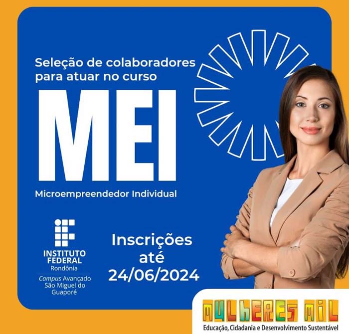 Campus São Miguel do Guaporé abre seleção de profissionais para atuar no curso de Microempreendedora Individual do Programa Mulheres Mil