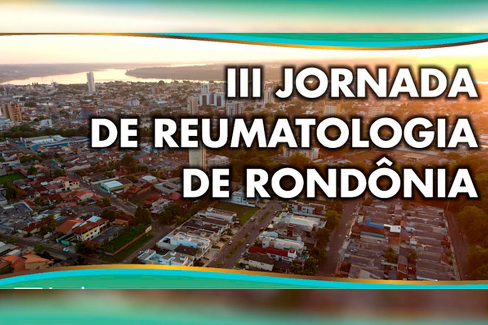  Assembleia Legislativa apoia III Jornada de Reumatologia de Rondônia
