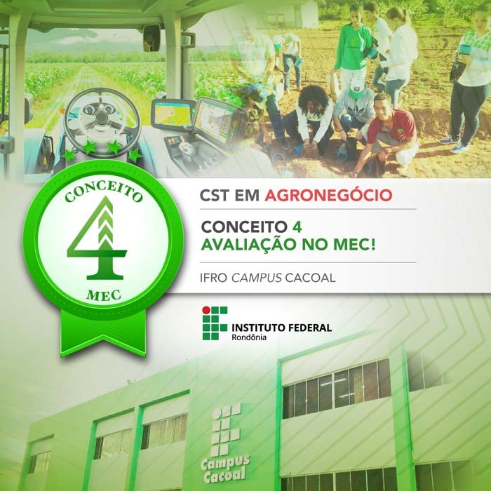 Curso Superior de Tecnologia em Agronegócio do Campus Cacoal recebe nota 4 em avaliação do MEC