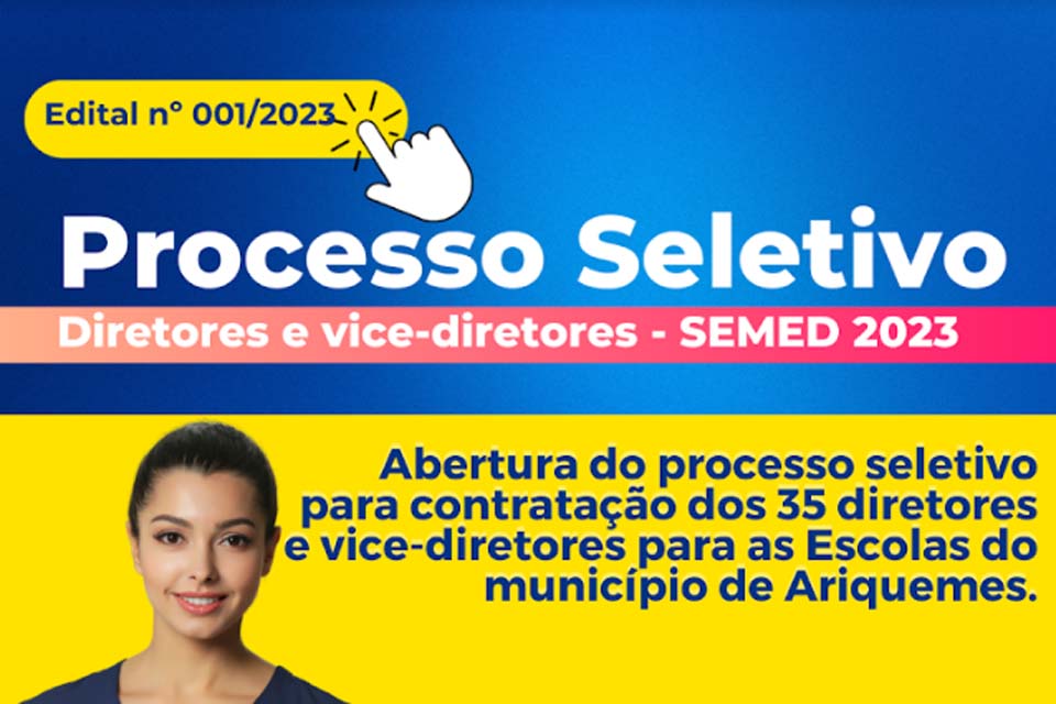 Prefeitura de Ariquemes divulga Edital de Processo Seletivo para contratação diretores e vices na Rede Municipal de Ensino