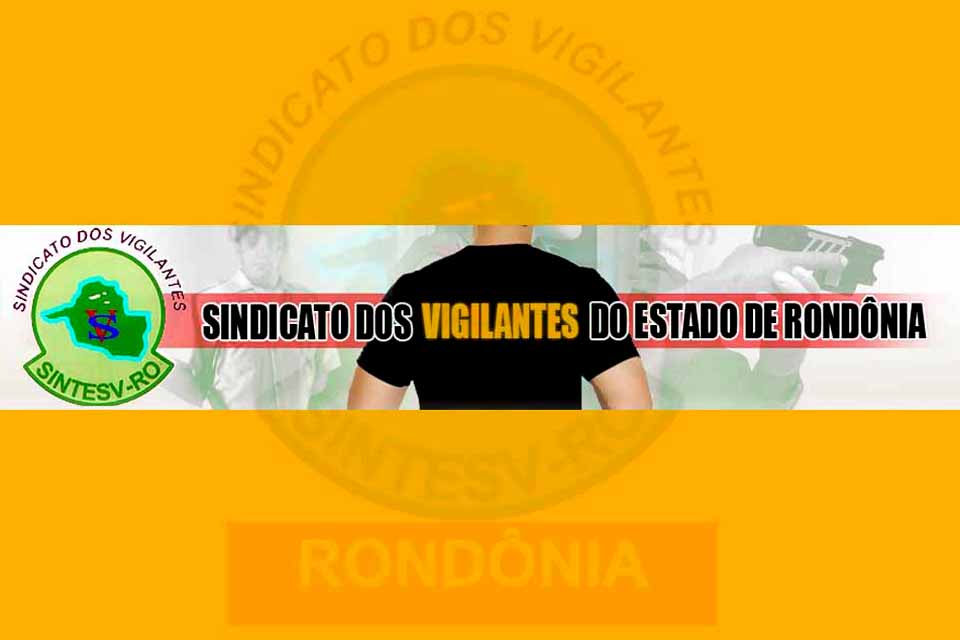 SINTESV-RO convoca todos os vigilantes da empresa HR Vigilância para reunião que ocorrerá no próximo dia 18 de Julho