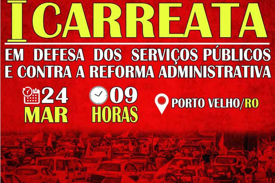 SINDSEF-RO convoca filiados para carreata em defesa dos servidores públicos nesta quarta-feira (24)