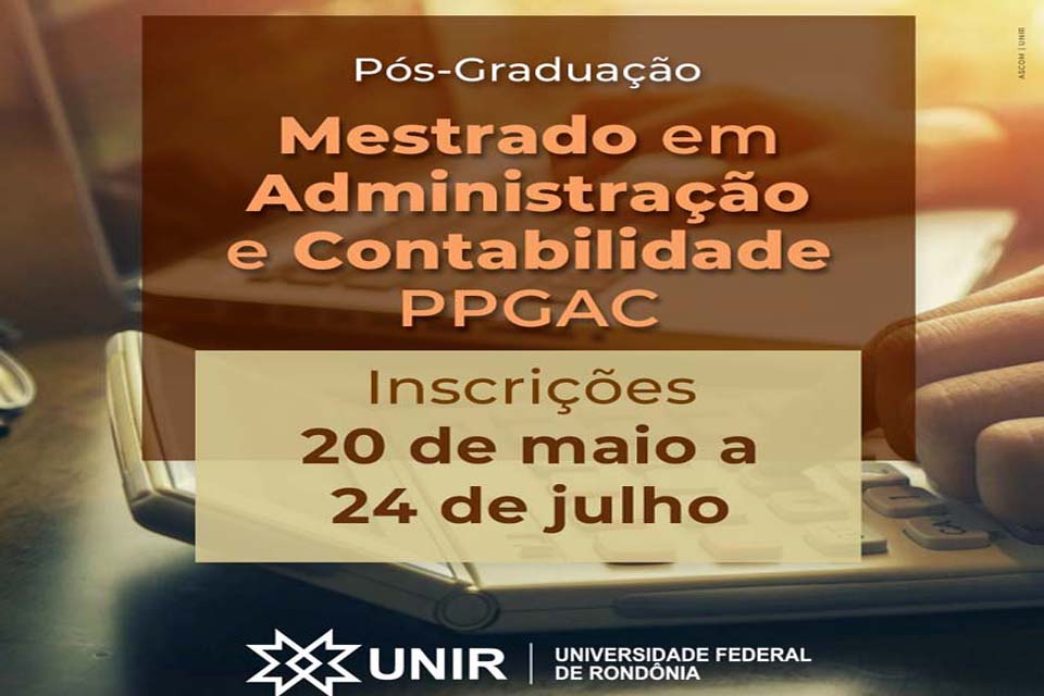 Inscrições abertas para 1° turma do Mestrado em Administração e Contabilidade no campus UNIR Vilhena