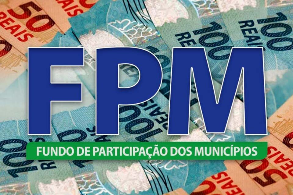 Prefeituras de Rondônia recebem recursos do Fundo de Participação dos Municípios