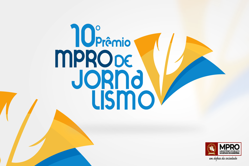 Inscrições para o 10º Prêmio MPRO de Jornalismo são prorrogadas até 7 de novembro