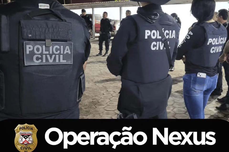 Polícia Civil de Rondônia deflagra Operação e cumpre 29 mandados de prisão