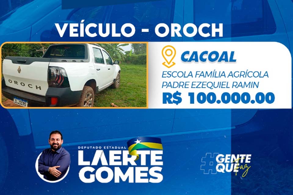 Deputado Laerte Gomes destina R$ 100 mil na aquisição de veículo à Escola Família Agrícola Padre Ezequiel Ramin em Cacoal