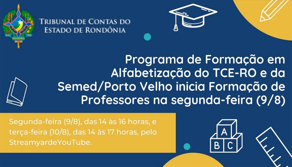 Programa de Formação em Alfabetização do TCE-RO e da Semed/Porto Velho inicia Formação de Professores na segunda-feira (9/8) 