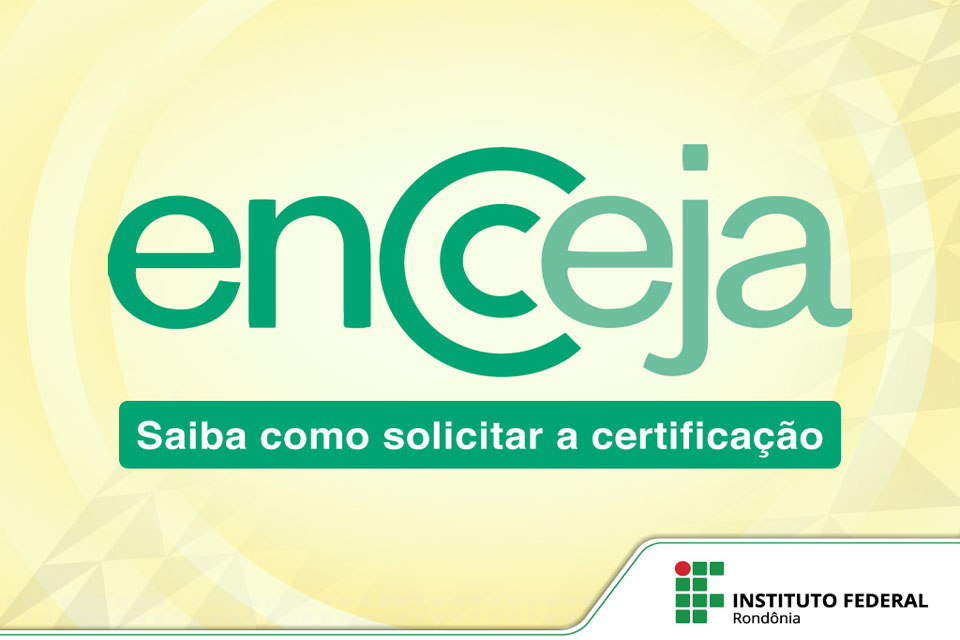 ENCCEJA: participantes podem solicitar certificação através do IFRO