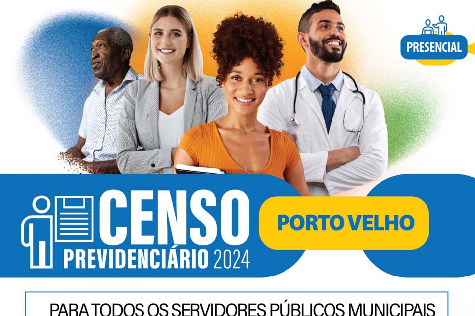 Porto Velho: Censo Previdenciário continua até 12 de julho