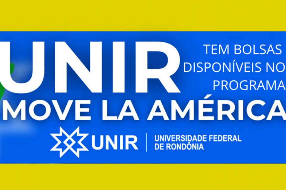 Programa Move La América: UNIR oferece 85 vagas para estudantes de mestrado e doutorado da América Latina