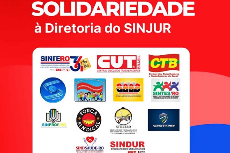 SINTERO: Nota de Solidariedade à Diretoria do SINJUR alvo de episódios lamentáveis e que visam a descredibilização do sindicato
