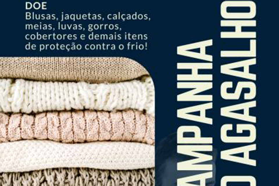 Campanha do Agasalho: Assistência Social da Prefeitura arrecada calçados, blusas e cobertores para frente fria