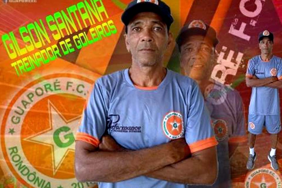 Guaporé anuncia chegada do preparador de goleiros Gilson Santana