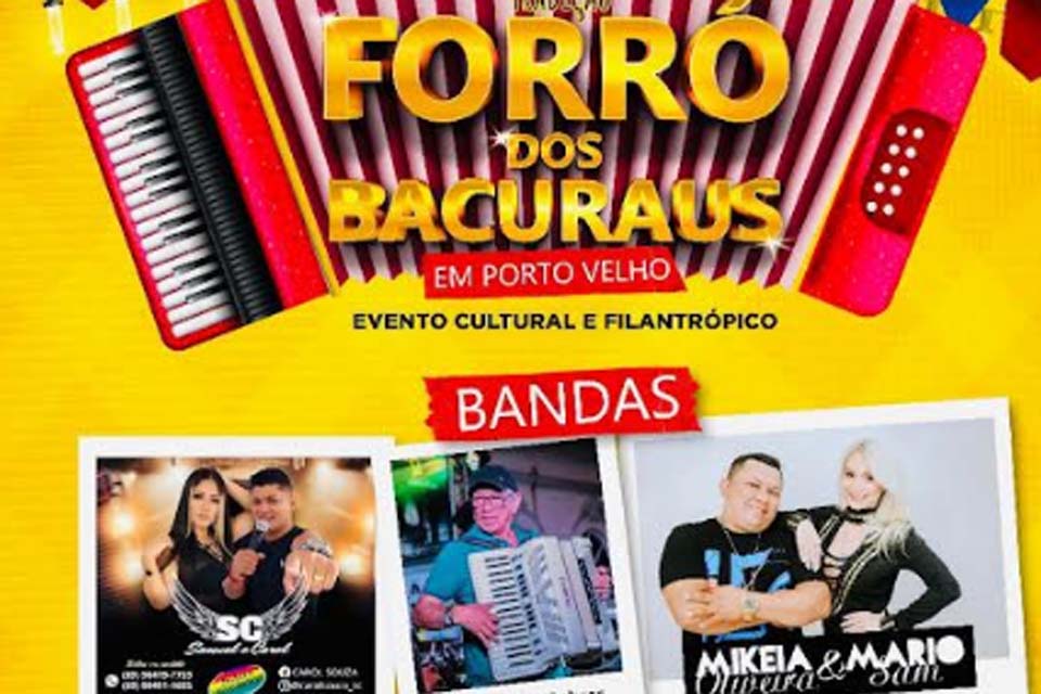 Forró dos Bacuraus em Porto Velho é dia 17 de agosto, no Clube da OAB/RO