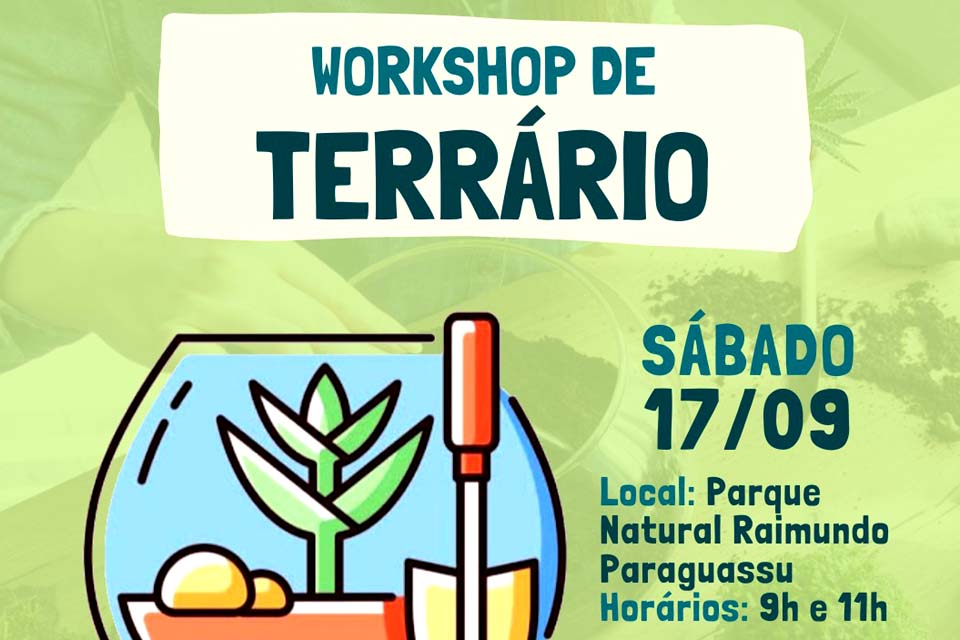 Semana da árvore terá workshop de terrário; curso será gratuito e vai acontecer no Parque Natural de Porto Velho