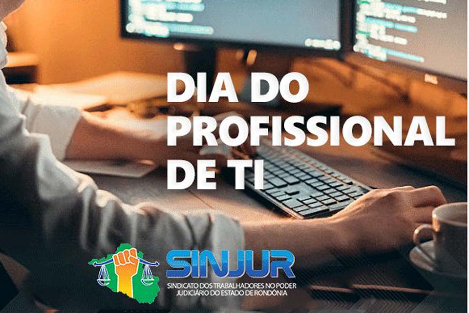 SINJUR comemora o Dia do Profissional da área de Tecnologia da Informação -TI