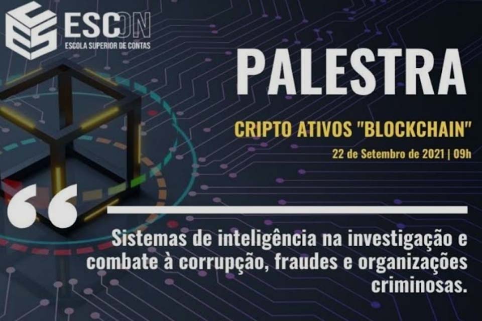 ESCon/TCE-RO abre inscrições para palestra na modalidade híbrida (presencial e on-line) sobre criptoativos e blockchain 