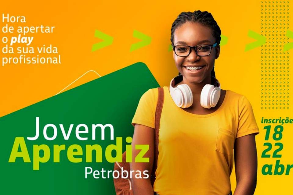 Petrobras abre mais de 700 vagas para Programa Jovem Aprendiz