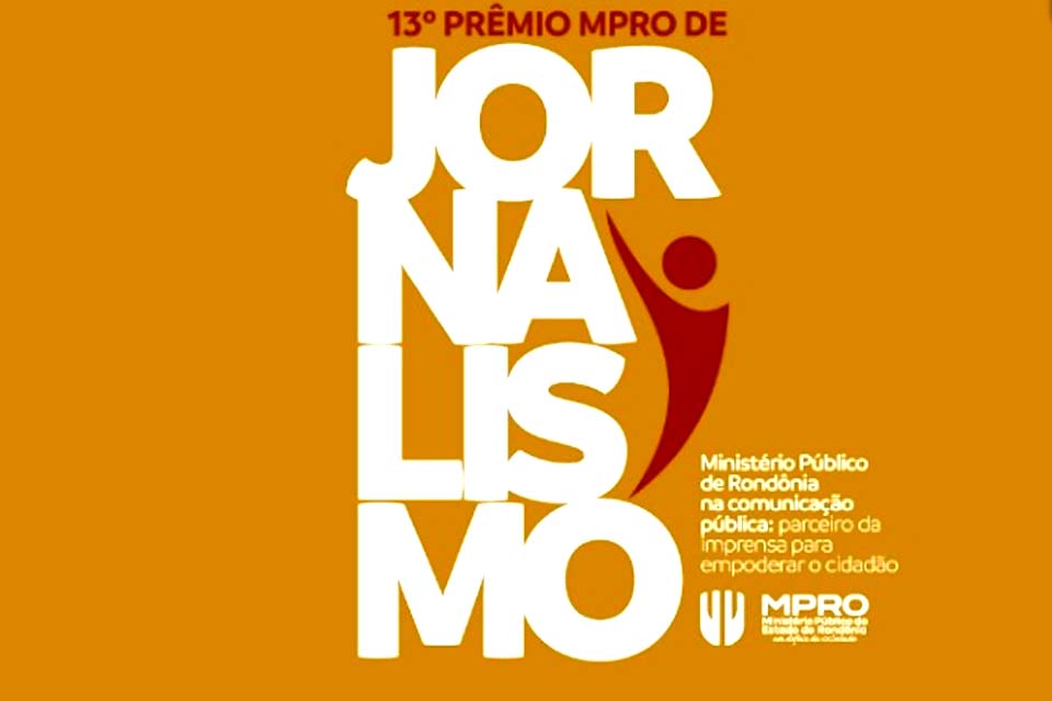 Inscrições para o 13º Prêmio MPRO de Jornalismo se iniciam dia 28