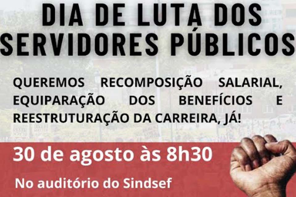 Governo propõe gorjeta! SINDSEF-RO convoca filiados para Dia de Luta nesta quarta-feira na capital