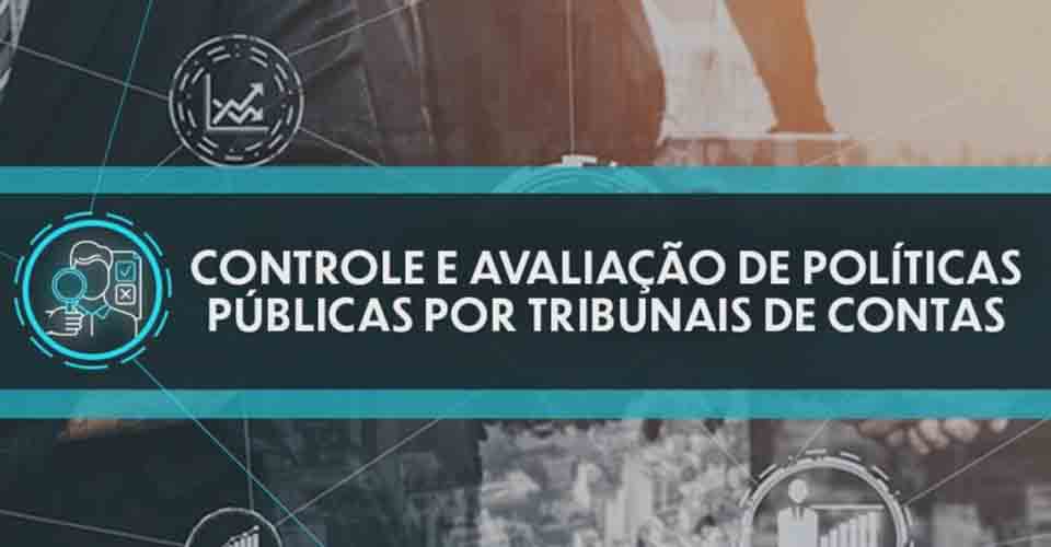 Atuação dos TCs em relação às políticas públicas é tema de webinário