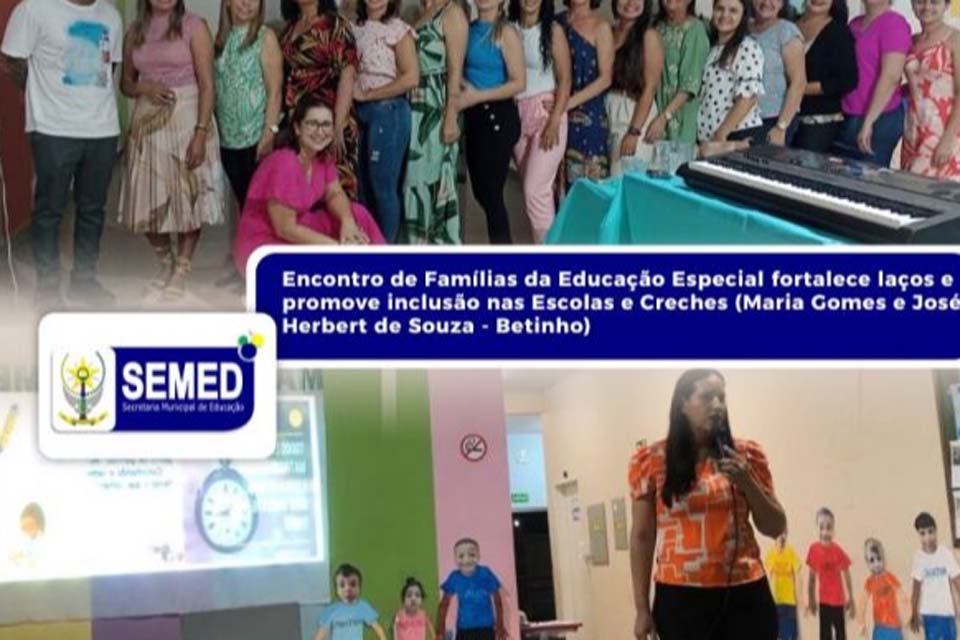 Encontro de Famílias da Educação Especial fortalece laços e promove inclusão nas Escolas e Creches de Pimenta Bueno