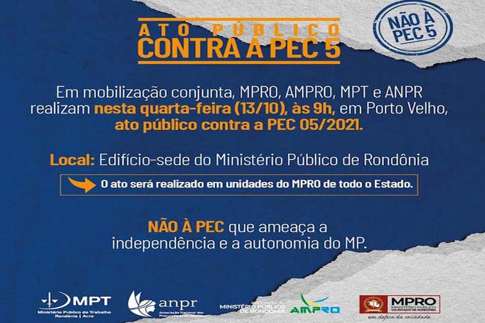 MPs e Associações realizam nesta quarta ato conjunto contra PEC que ameaça independência do Ministério Público