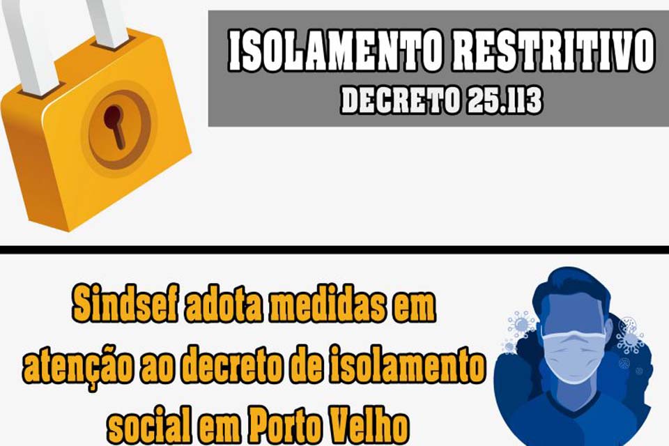 Sindsef adota medidas em atenção ao decreto de isolamento social em Porto Velho