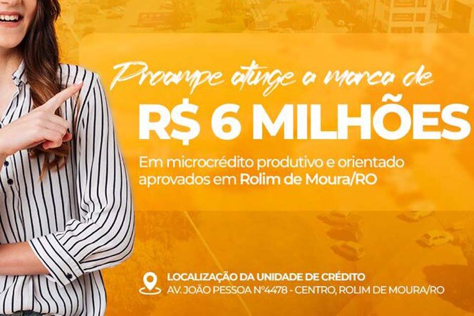 Proampe chega a marca de 6 milhões de reais liberados para micro e pequenas empresas