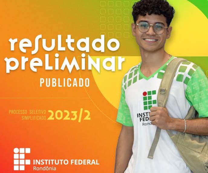 Publicado o Resultado Preliminar do Processo Seletivo de 2º semestre do IFRO