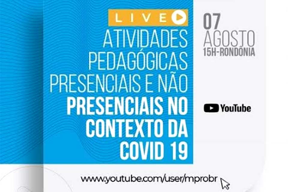 Ministério Público realiza mais uma Live com Conselheira do CNE para discutir atividades pedagógicas no contexto da COVID-19