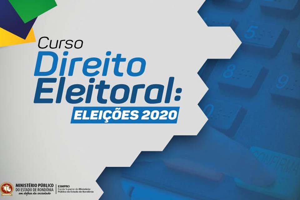 Ministério Público de Rondônia realiza curso sobre Direito Eleitoral por videoconferência