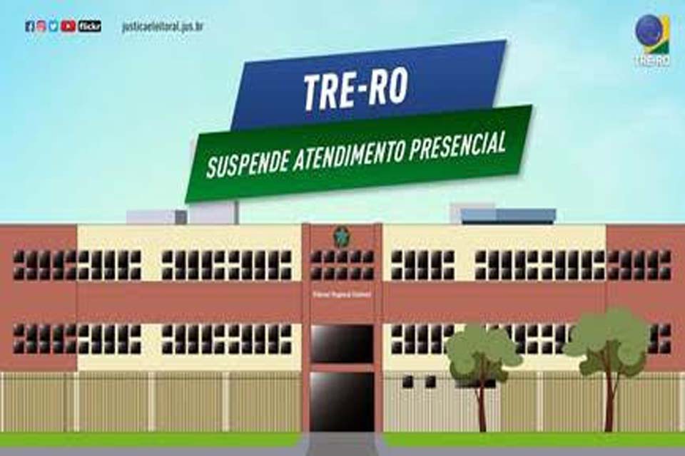 Tribunal Regional Eleitoral de Rondônia suspende atendimento presencial