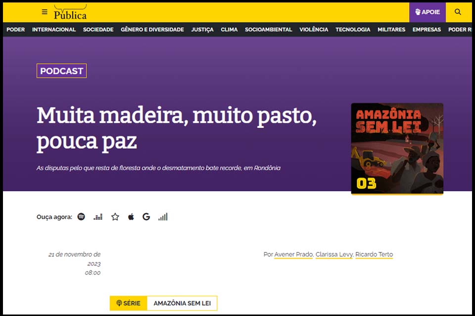 Podcast aborda as disputas pelo que resta de floresta onde o desmatamento bate recorde em Rondônia