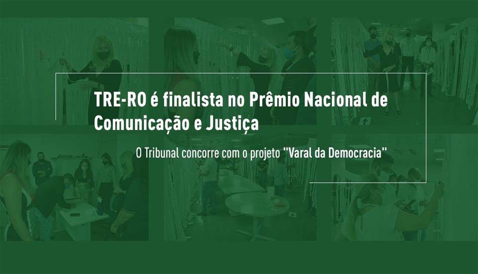  Tribunal Regional Eleitoral de Rondônia é finalista no Prêmio Nacional de Comunicação e Justiça