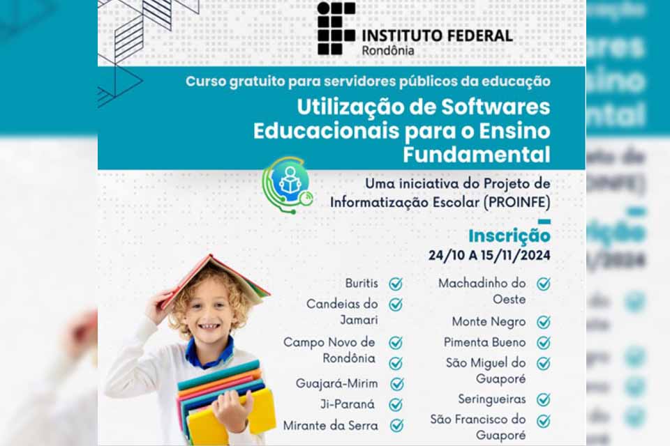 Projeto Proinfe oferta vagas no Curso em Utilização de Softwares Educacionais para o Ensino Fundamental