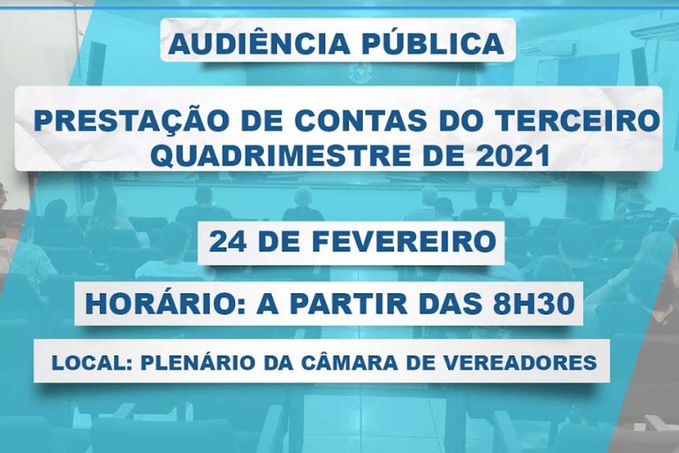 Prefeitura realizará audiência pública para prestação de contas do terceiro quadrimestre de 2021