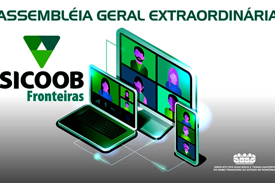 SEEB-RO convoca os funcionários de cooperativa de crédito do sistema SICOOB FRONTEIRAS para assembleia Extraordinária