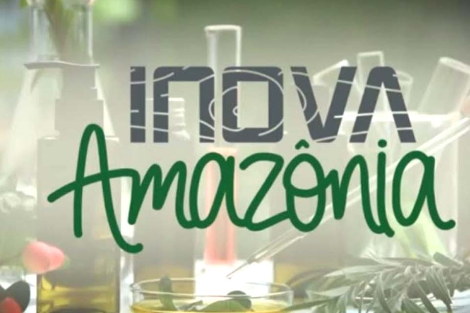 Segunda fase do Inova Amazônia será lançada nesta sexta-feira