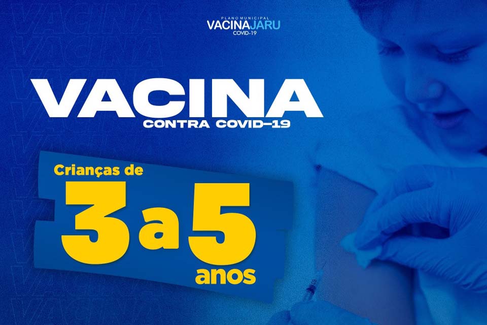 Município amplia público e libera vacina contra a Covid-19 para todas as crianças de 3 a 5 anos