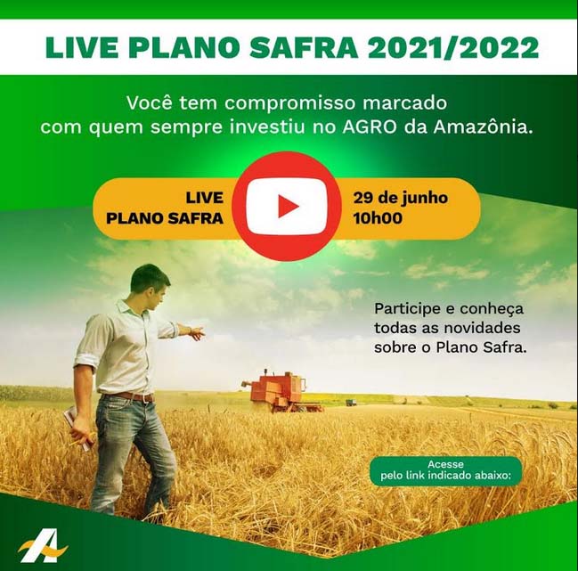 Banco da Amazônia anuncia recorde de R$ 6,5 bi na Safra 2020/2021 e lança novo Plano