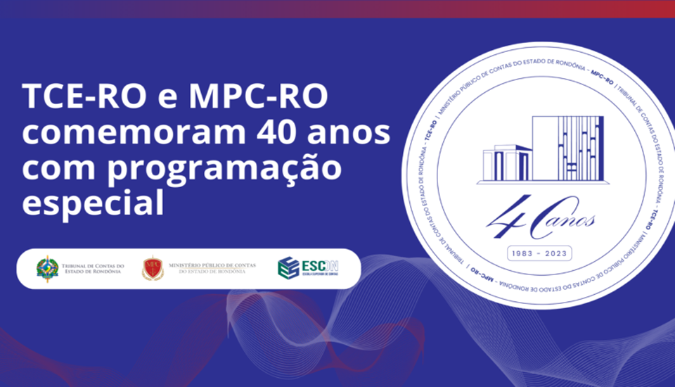 TCE-RO e MPC-RO comemoram 40 anos com programação especial