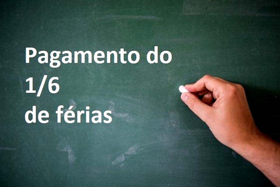 VITÓRIA: Prefeitura de Porto Velho informa que pagará 1/6 de férias aos servidores monitores de ensino no mês de julho